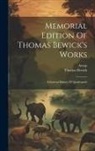 Aesop, Thomas Bewick - Memorial Edition Of Thomas Bewick's Works: A General History Of Quadrupeds