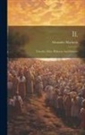 Alexander Maclaren - Ii.: Timothy, Titus, Philemon And Hebrews
