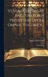 Jacques-Paul Migne, Paul (the Deacon), Saint Bede (the Venerable) - Venerabilis Bedae Anglosaxonis Presbyteri Opera Omnia, Volume 4