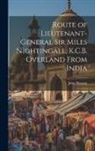 John Hanson - Route of Lieutenant-General Sir Miles Nightingall, K.C.B. Overland From India