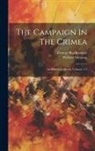 George Brackenbury, William Simpson - The Campaign In The Crimea: An Historical Sketch, Volumes 1-2