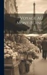 Gabriel Faure - Voyage AU Mont-Blanc