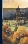 Walter Runciman - The Tragedy of St. Helena