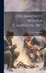 E. A. Cruikshank - Drummond's Winter Campaign, 1813