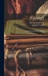 Jeremiah Curtin, Henryk Sienkiewicz - Yanko: The Musician and Other Stories