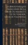 Bernard De La Monnoye, Konrad Gesner, François Grudé Croix Du La Maine - Les Bibliothéques Françoises De La Croix Du Maine Et De Du Verdier, Sieur De Vauprivas; Volume 2