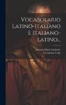 Costantino Coda, Antonio Maria Sandrone - Vocabolario Latino-italiano E Italiano-latino