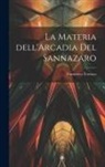 Francesco Torraca - La materia dell'Arcadia del Sannazaro