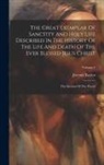 Jeremy Taylor - The Great Exemplar Of Sanctity And Holy Life Described In The History Of The Life And Death Of The Ever Blessed Jesus Christ: The Saviour Of The World