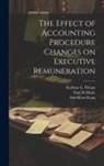 Paul M. Healy, Sok-Hyon Kang, Krishna G. Palepu - The Effect of Accounting Procedure Changes on Executive Remuneration