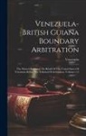Venezuela - Venezuela-british Guiana Boundary Arbitration: The Printed Argument On Behalf Of The United States Of Venezuela Before The Tribunal Of Arbitration, Vo