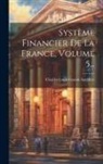 Charles-Louis-Gaston Audiffret (Marquis - Système Financier De La France, Volume 5