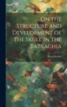 Royal Society (Great Britain) - On the Structure and Development of the Skull in the Batrachia