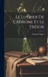 François Coppée - Le Luthier de Crémone et Le Trésor
