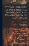 Ursin Durand, Edmond Martène - Voyage Litteraire De Deux Religieux Benedictins De La Congregation De Saint Maur; Volume 1