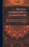 Somnanda Supposed Author, Abhinavagupta Paratriiktattvavivaraa, Mukunda Rama Mahamahopadhyaya Shastri - The Par-trimshik, With Commentary