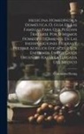Constantin Hering - Medicina Homeopática Doméstica, Ó, Guia De Las Familias Para Que Puedan Tratarse Por Si Mismos Homeopáticamente En Las Indisposiciones Ligeras Y Prest