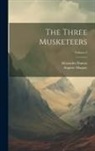 Alexandre Dumas, Auguste Maquet - The Three Musketeers; Volume 2