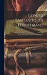 Ancelot, Ernst Theodor Amadeus Hoffmann - Contes Fantastiques D'hoffman