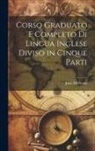 John Millhouse - Corso Graduato E Completo Di Lingua Inglese Diviso in Cinque Parti