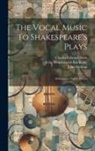 Thomas Cooke, Felix Mendelssohn-Bartholdy, Henry Rowley Bishop - The Vocal Music To Shakespeare's Plays: Midsummer Night's Dream