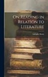 Lafcadio Hearn - On Reading in Relation to Literature