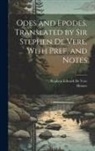 Stephen Edward (Sir) de Vere, Horace - Odes and Epodes. Translated by Sir Stephen De Vere, With Pref. and Notes
