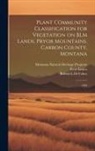 Robert L. Develice, Peter Lesica, Montana Natural Heritage Program - Plant Community Classification for Vegetation on BLM Lands, Pryor Mountains, Carbon County, Montana: 1993
