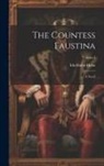 Ida Hahn-Hahn - The Countess Faustina: A Novel; Volume I