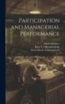 Morris McInnes, Ram T. S. Ramakrishnan, Sloan School of Management - Participation and Managerial Performance