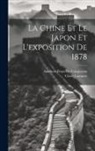 Adalbert Frout De Fontpertuis, Clovis Lamarre - La Chine Et Le Japon Et L'exposition De 1878