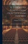 Wolfgang Amadeus Mozart, Lorenzo Da Ponte - Il Dissoluto Punito Ossia Don Giovanni Tenorio: Dramma Semiserio Per Musica In 2 Atti