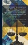 Jeremy Bentham, Francisco Ferrer Y Valls - Principios De Legislación Y De Codificación, Estractados[sic] De Las Obras Del Filósofo Inglés Jeremías Bentham: (378 P.)