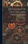 Konrad Meier - Mechanics of Heating and Ventilating: With Charts for Calculation and Examples