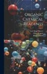 Roger Adams, Oliver Kamm, Carl Shipp Marvel - Organic Chemical Reagents