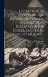 G L Deodati, Voltaire - Lettre De M. De Voltaire A M. Deodati De' Tovazzi, Au Sujet De Sa Dissertation Sur L'excellence De La Langue Italienne