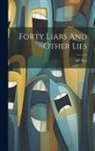 Bill Nye - Forty Liars And Other Lies