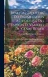 Narcisse Henri François Desportes - Rosetum Gallicum, Ou, Énumération Méthodique Des Espèces Et Variétés Du Genre Rosier: Indigènes En France Ou Cultivées Dans Les Jardins Avec La Synony