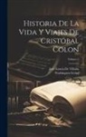 José García De Villalta, Washington Irving - Historia De La Vida Y Viajes De Cristóbal Colon; Volume 2