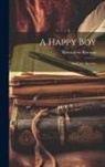 Bjørnstjerne Bjørnson - A Happy Boy: And Later Sketches