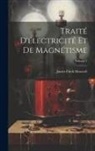 James Clerk Maxwell - Traité D'électricité Et De Magnétisme; Volume 1