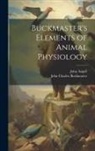 John Angell, John Charles Buckmaster - Buckmaster's Elements of Animal Physiology