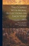 Pasquier Quesnel, Henry A. (Henry Augustus) Boardman, Making of America Project - The Gospels With Moral Reflections on Each Verse; Volume 02