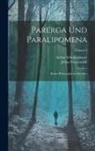 Julius Frauenstädt, Arthur Schopenhauer - Parerga Und Paralipomena: Kleine Philosophische Schriften; Volume 2