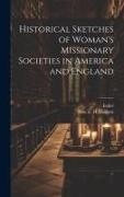 Isabel, Mrs L H Daggett - Historical Sketches of Woman's Missionary Societies in America and England