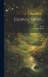 Gáspár Heltai, Aesop - Esopusi Meséi
