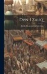 Sheikh Muammad Ibrhm Zauq - Dvn-i Zauq