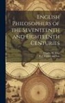 Charles W. Eliot, P F Collier and Son - English Philosophers of the Seventeenth and Eighteenth Centuries
