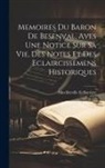 Mm Berville Et Barriere - Memoires Du Baron De Besenval, Aves Une Notice Sur Sa Vie, Des Notes Et Des Eclaircissemens Historiques