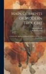 Meyrick Booth, Rudolf Eucken - Main Currents of Modern Thought: A Study of the Spiritual and Intellectual Movements of the Present Day